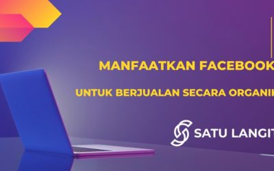 Manfaatkan Facebook untuk Berjualan secara Organik